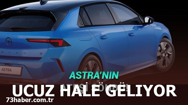 Opel Astra Fiyatı Düşürülüyor!
