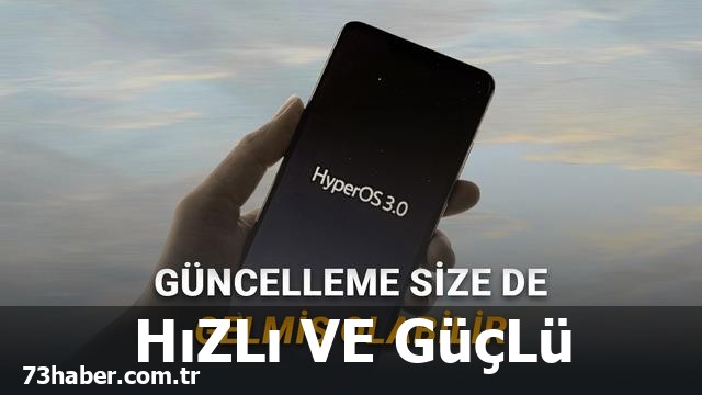 Xiaomi'nin yeni HyperOS 3 güncellemesi 20 cihazda!