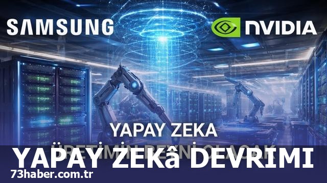 "Devrimci İş Birliği: Samsung ve NVIDIA Yapay Zekâ Devrimini Başlatacak"