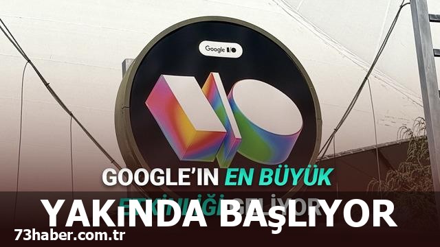 Google I/O 2026 Ne Zaman?