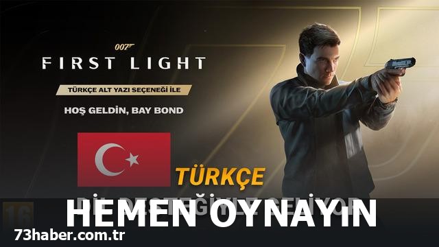 007 First Light'ta Türkçe dil desteği geliyor!