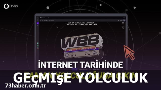 Opera 30. yaşına özel internet zaman tüneli!