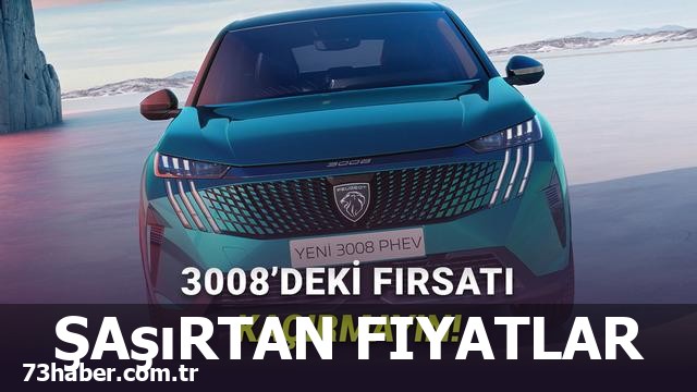 "Mart 2026'da Peugeot 3008'de beklenmedik indirim!"