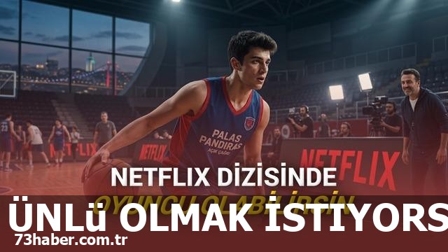 Netflix Türkiye'de Yeni Yıldızlar Arıyor: Başvurun ve Ünlü Olun!