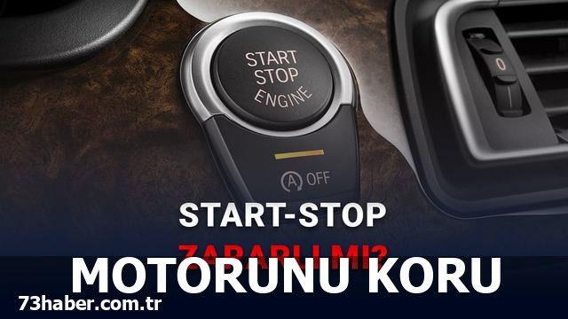 Arabalardaki Start-Stop Sistemi: Motorunuz İçin Tehlike Mi?
