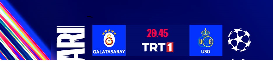 Galatasaray - Union Saint-Gilloise Hangi Kanal'da Saat Kaçta? Aslan'ın Şampiyonlar Ligi Maçı Heyecanı!