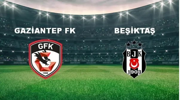 Beşiktaş Gaziantep Maçı Nerde Ve Ne Zaman