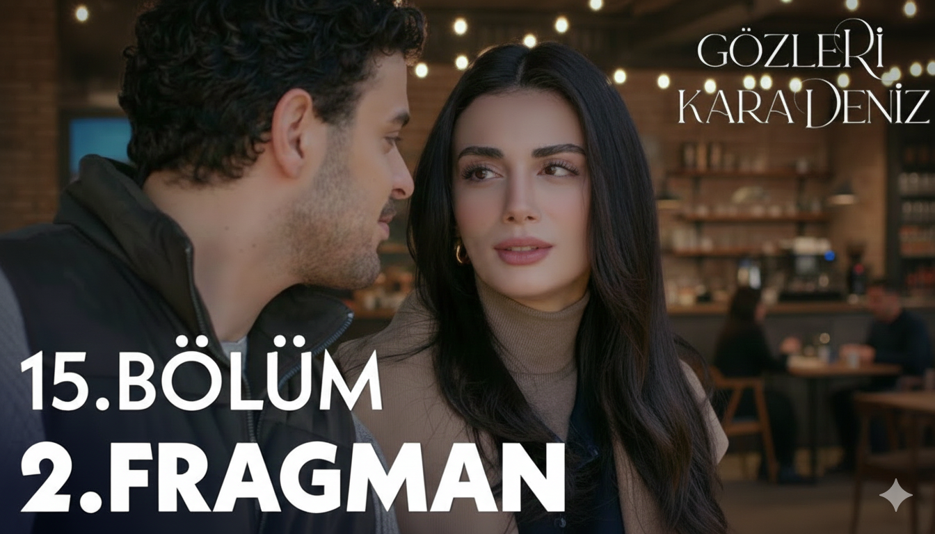 Gözleri KaraDeniz 15. Bölüm Tek Parça  | "Seninle sonuna kadar Olmak İstiyorum ..."