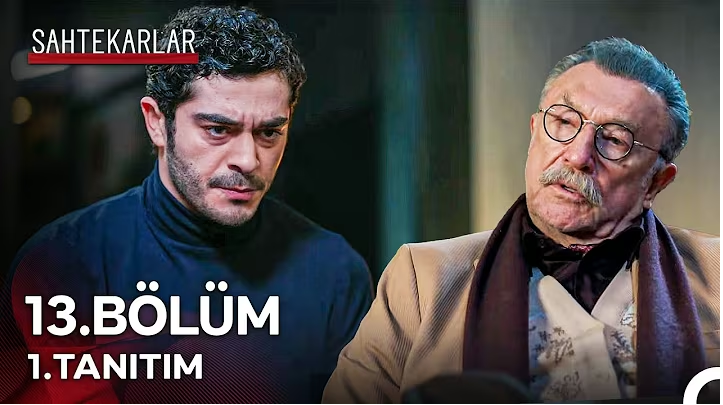 Sahtekarlar 13. Bölüm Fragmanı Tek Parça  | Senaryo Tüm Değişti!