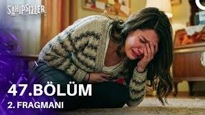 Sahipsizler 47. Bölüm Fragmanı