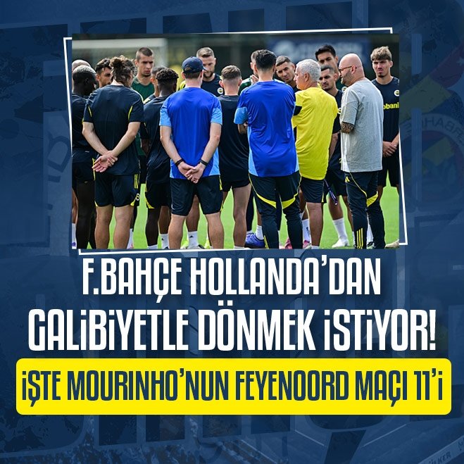 Fenerbahçe Hollanda'da Avantaj Peşinde! İşte Jose Mourinho'nun Feyenoord Maçı İçin Muhtemel 11'i