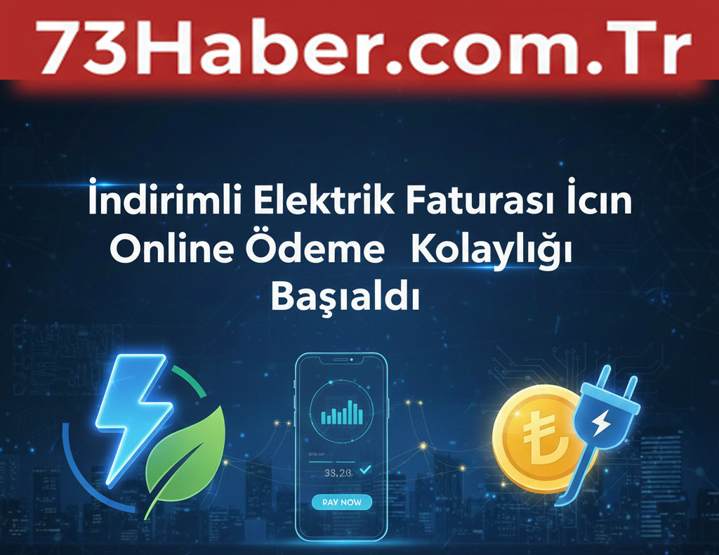 İndirimli Elektrik Faturası İçin Online Ödeme Kolaylığı Başladı