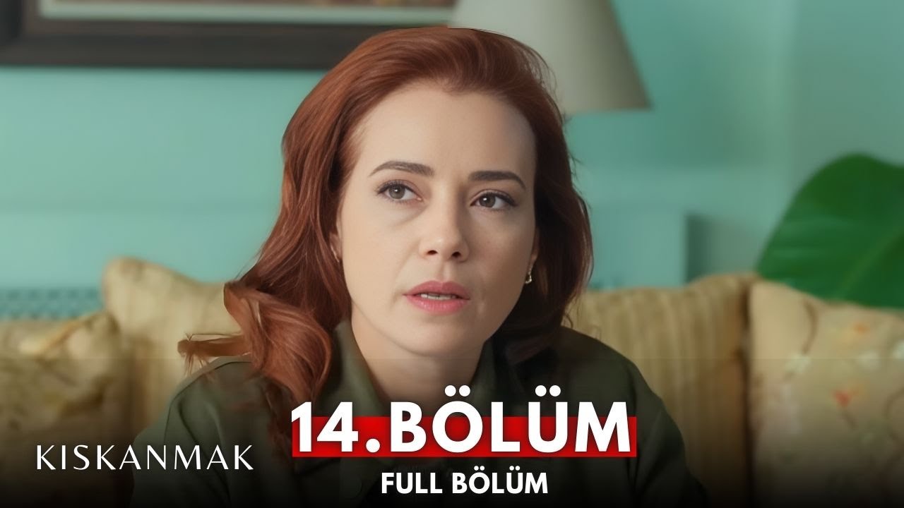 Kıskanmak 14.Bölüm Fragmanı Tek Parça  - Aşkın Doğuşu ve İhanetin Bedeli