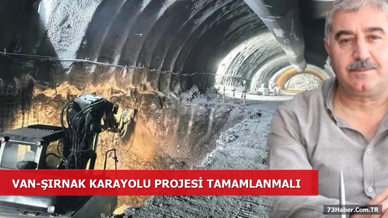Van-Şırnak Karayolu Projesi Tamamlandığında Bölge Ekonomisine Büyük Katkı Sağlayacak