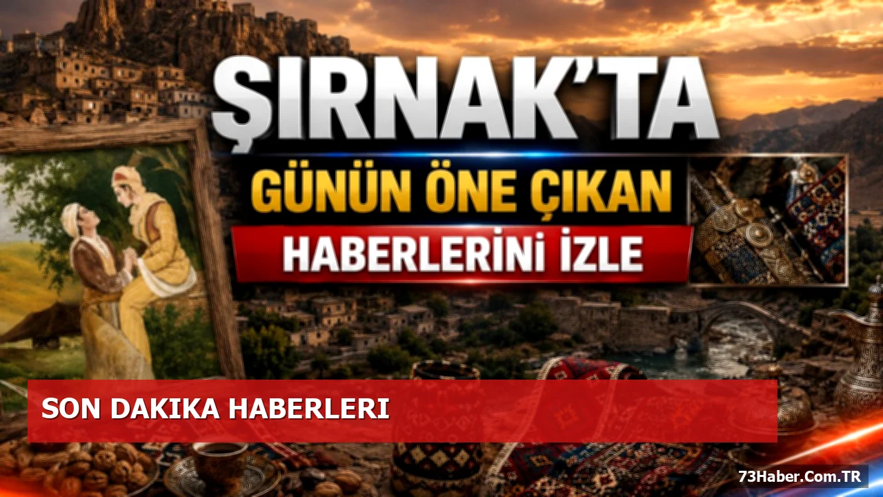 Şırnak Gündemi: Kazalar ve Gelişmeler