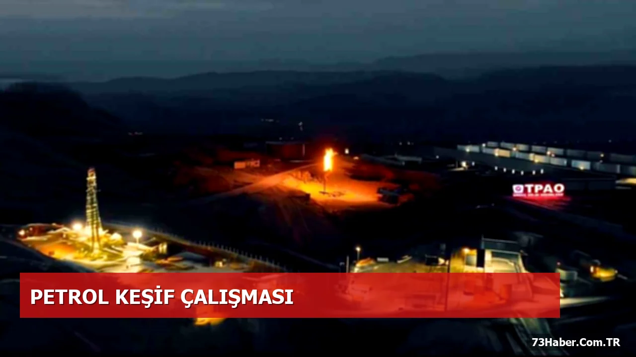 TPAO, Şırnak’ta 16 Milyon TL’lik Hisar-2 Petrol Kuyusu Projesini Başlatıyor