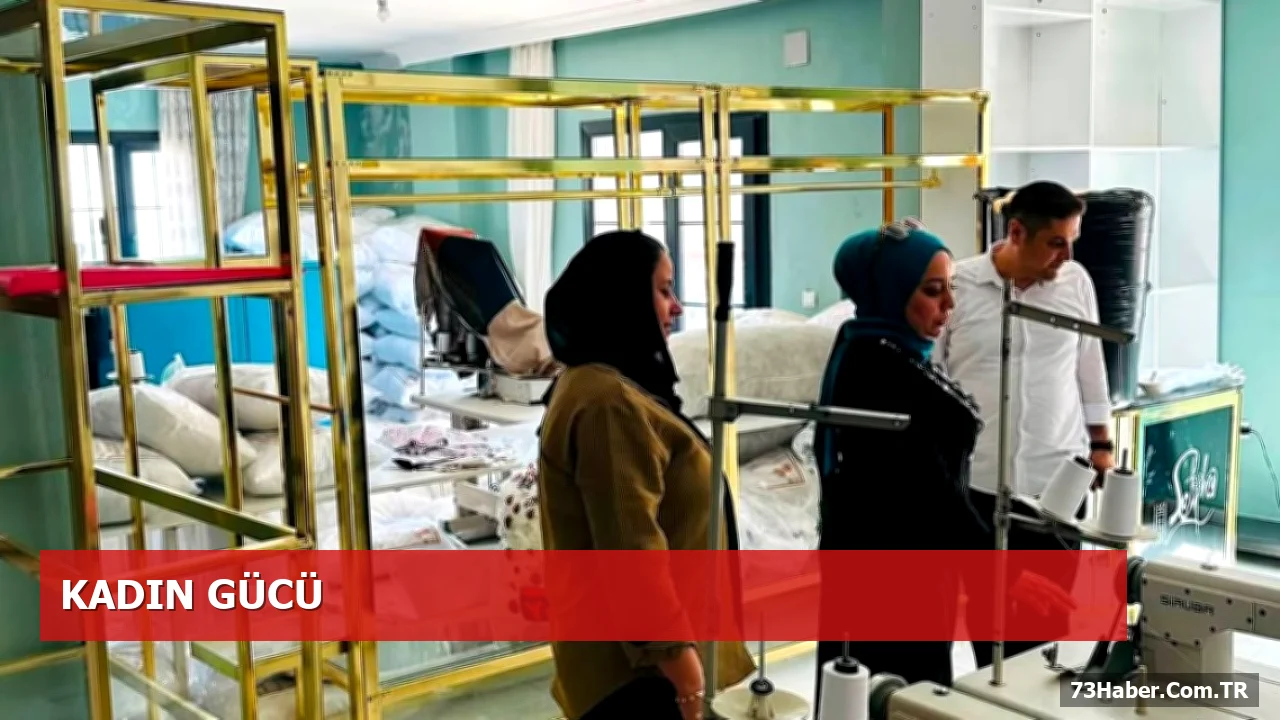 Silopi'de Kadın Girişimciliğine Destek Ziyareti