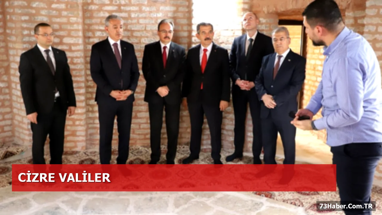 Valiler Cizre’de Tarihi Mekânları Gezdı ve Kültürel Mirası İnceledi