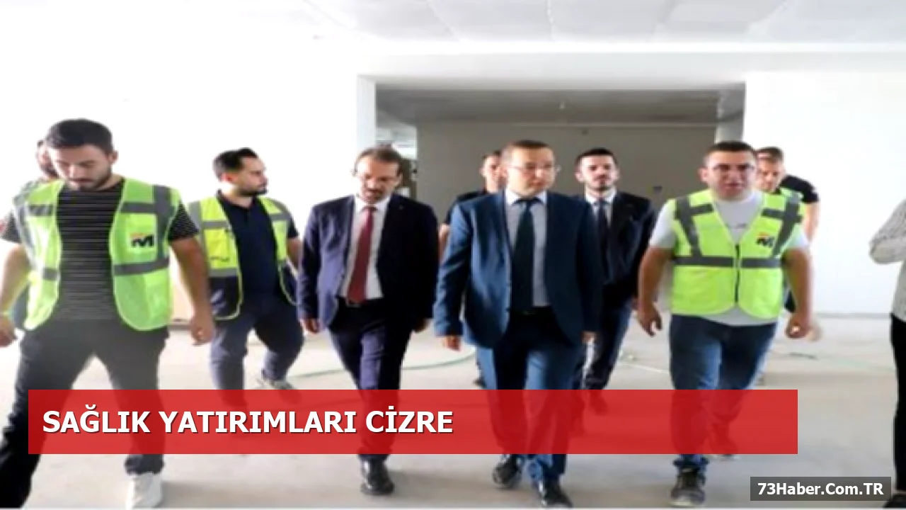 Kaymakam Baycar, Cizre’de Sağlık Projelerini Yerinde İnceledi