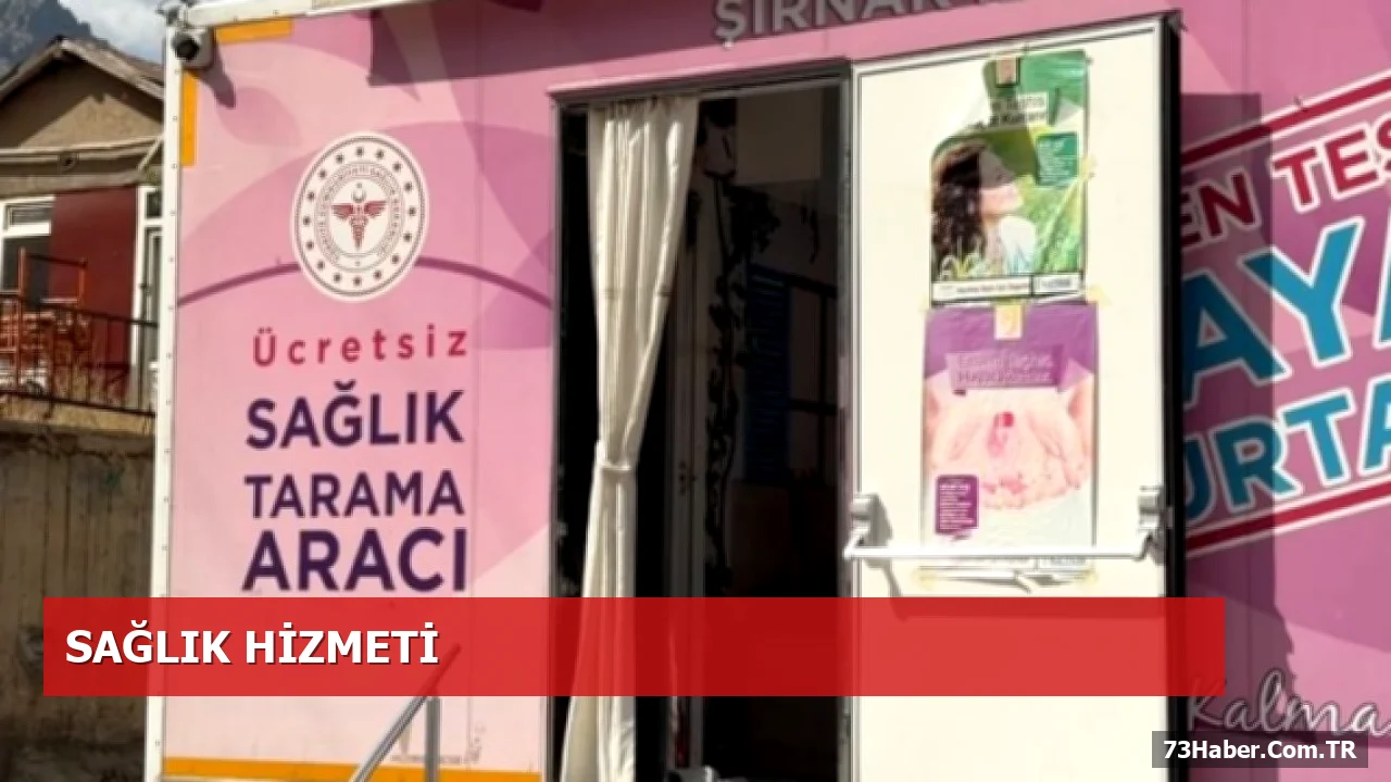 Beytüşşebap’ta Mobil Mamografi Aracı Kadınlara Hizmette