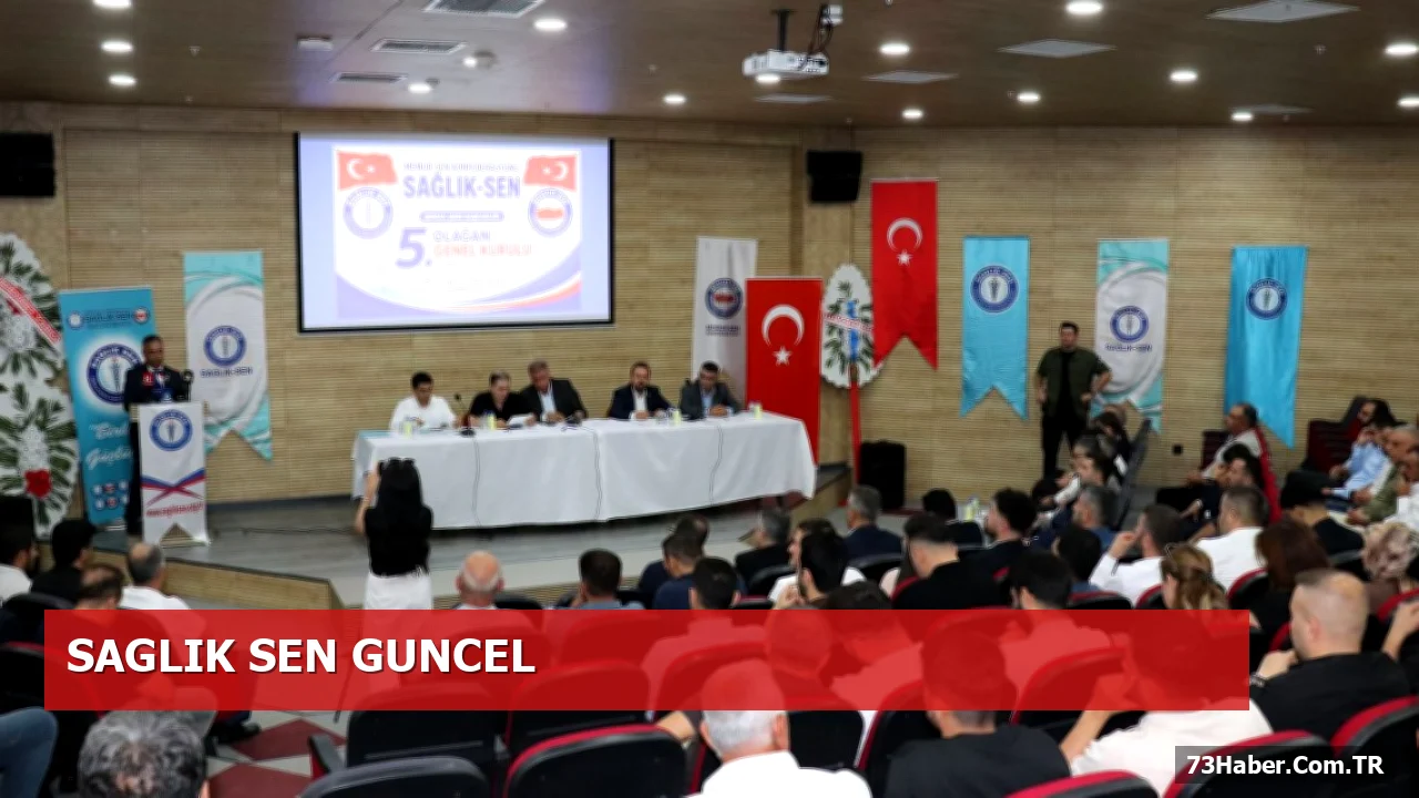 Sağlık‑Sen Şırnak Şubesi’nde Genel Kurul ve Yeni Başkan Seçimi