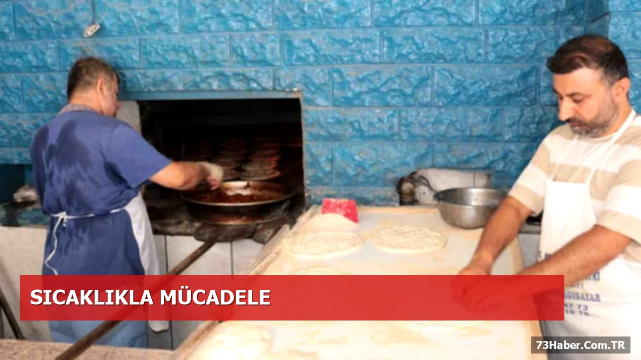 Şırnak Cizre’de Fırıncılar 80°C Sıcaklıkla Mücadele Ediyor