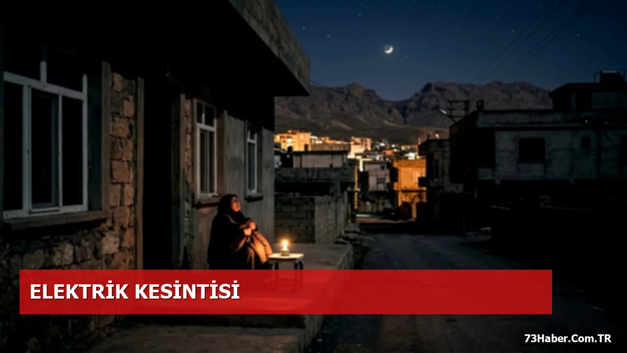 Şırnak’ta 23 Ağustos’ta Planlı Elektrik Kesintileri Başlıyor