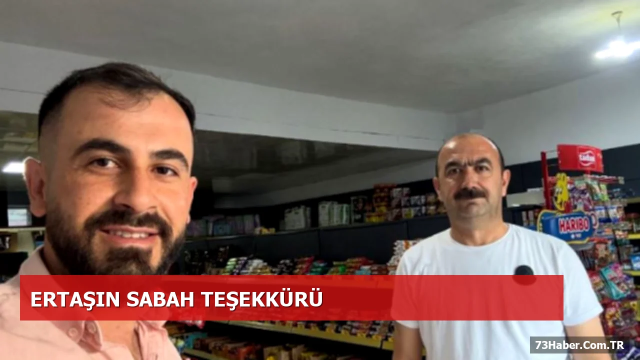 Şırnak’ta Ertaş, Erken Saatlerde Esnafa Teşekkür Etti