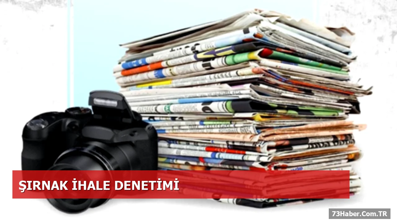 İhalelerde 21/b Kullanımı Tartışılıyor: Şırnak’ta Şeffaflık İhtiyacı