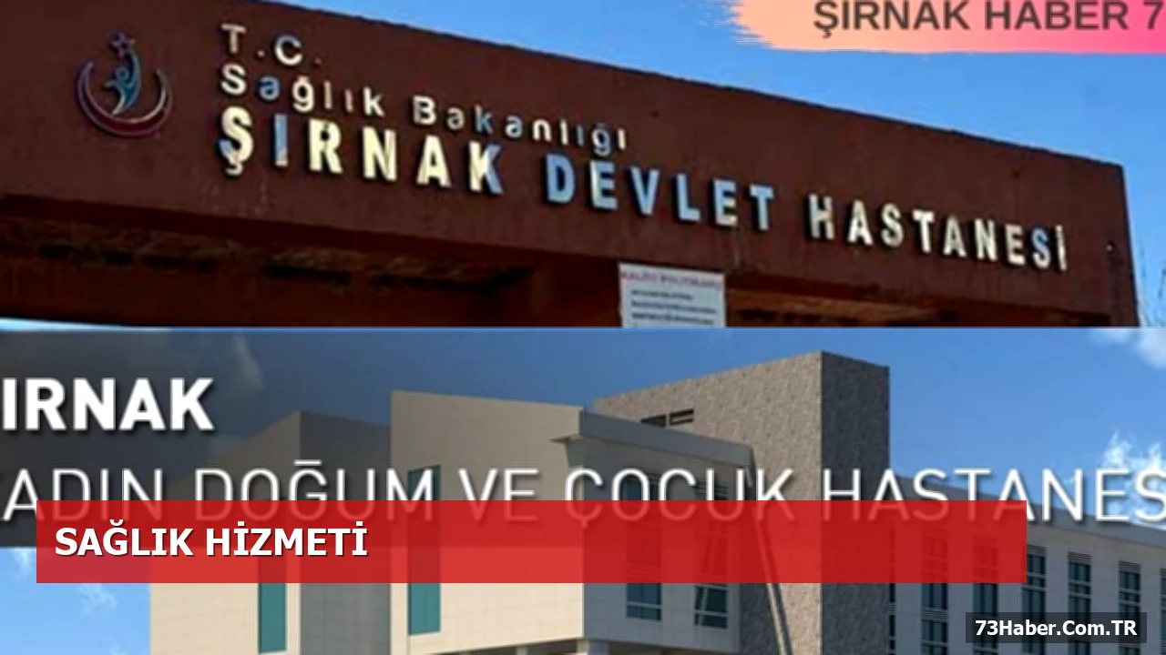 Şırnak Devlet Hastanesi'nde Akşam 17-20 Saatleri Arasında Mesai Dışı Doktor Hizmeti