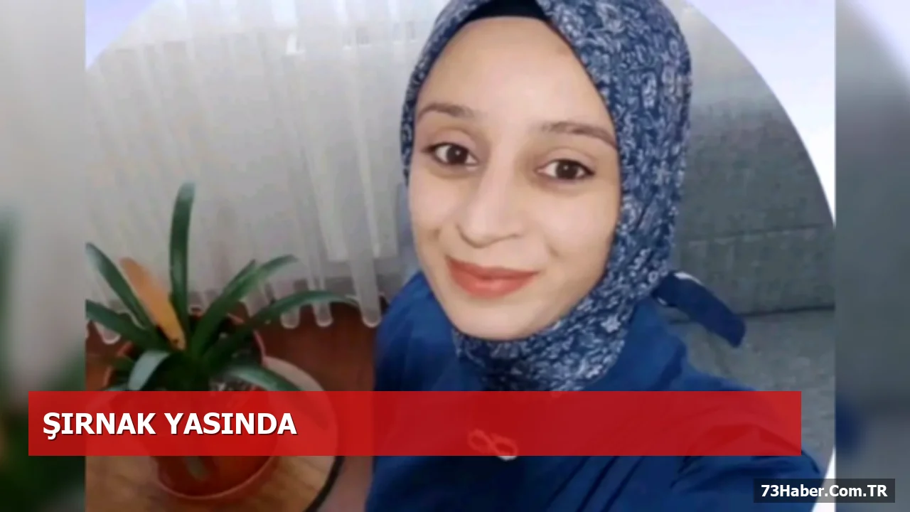 Şırnaklı Genç Kadının Doğum Sırasındaki Beyin Kanaması Ölümle Sonuçlandı