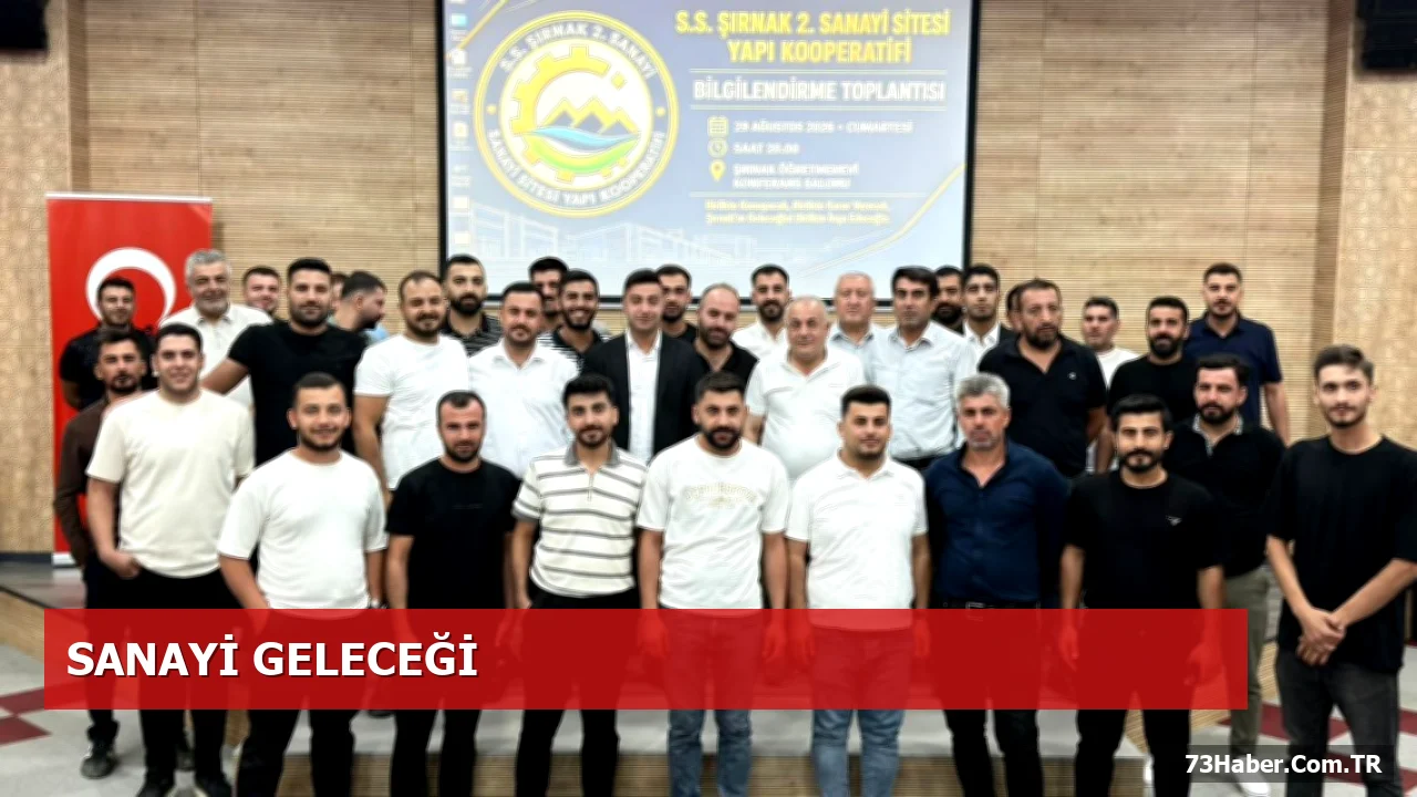 Şırnak’ta Yeni Sanayi Sitesi Projesi Esnafların Katılımıyla Açıklandı