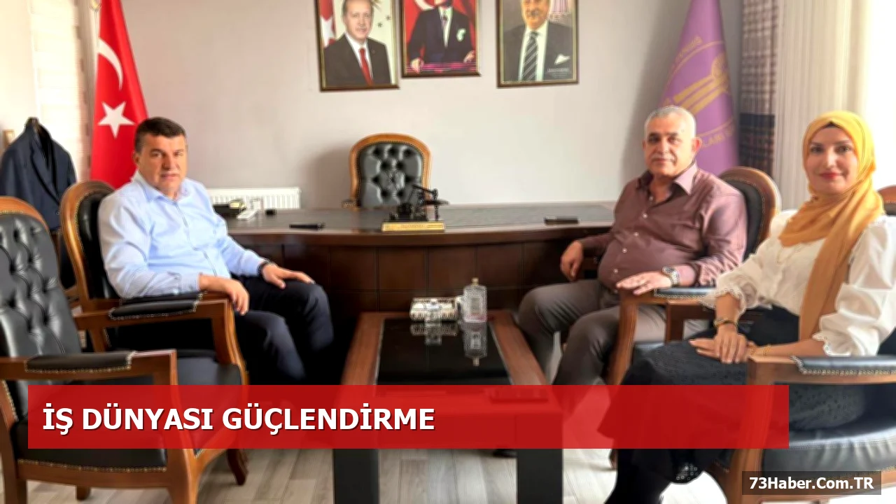 Şırnak Ticaret Odası ve Esnaf Birliği Görüşme Gerçekleştirdi