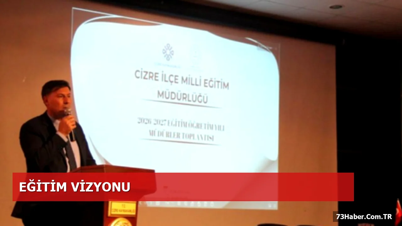 Türkiye Yüzyılı Maarif Modeli Çerçevesinde Cizre’nin Eğitim Vizyonu