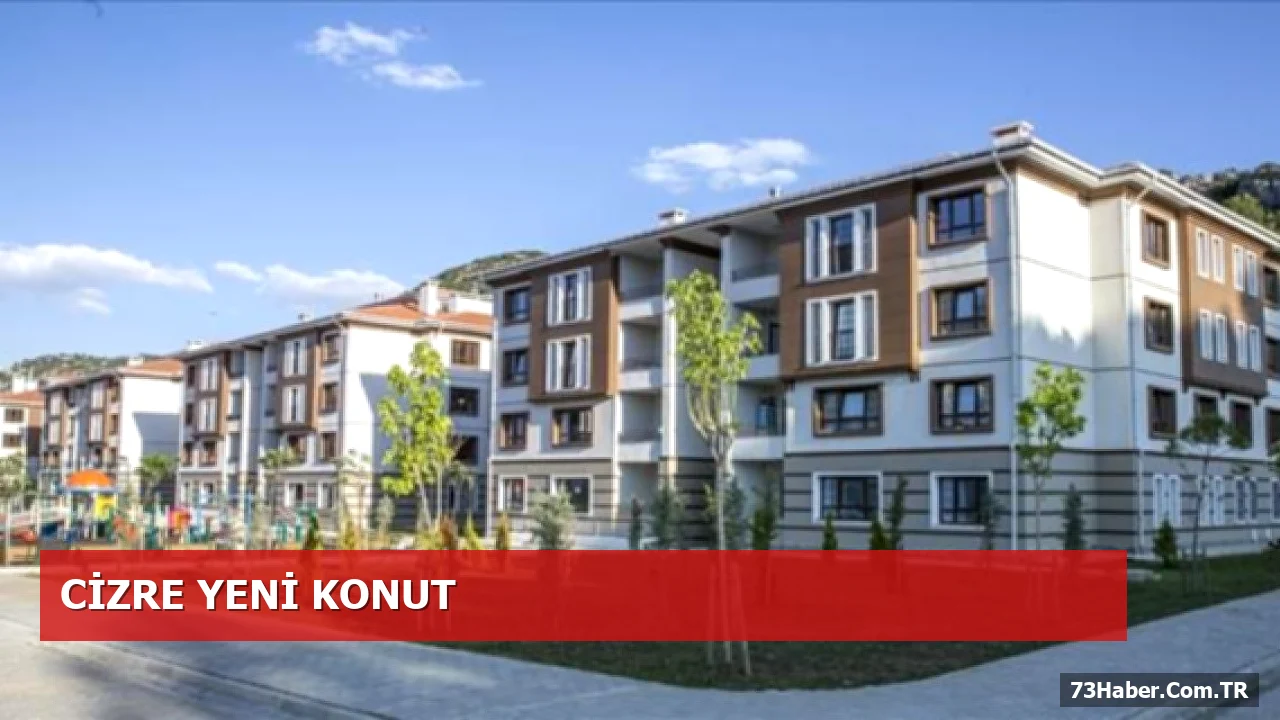 Cizre’de 119 Konut İnşa Edilecek: DSİ’nin Yeniden Yerleşim Projesi
