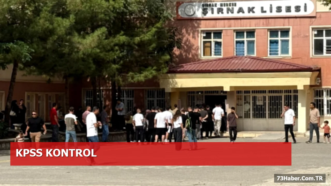KPSS Lisans 2026: Şırnak’ta Sınav Saat 10.15’te Başladı