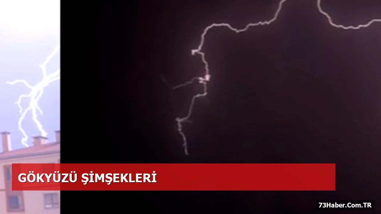 Şırnak’ta Şimşekler Gecenin Karanlığını Aydınlattı