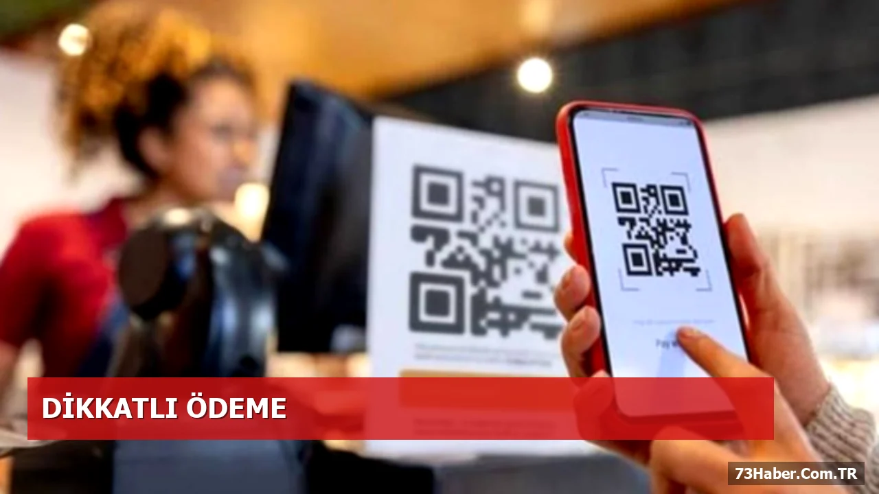 QR Kodla Ödeme Yaparken Dikkat Edilmesi Gereken 7 Kritik Nokta