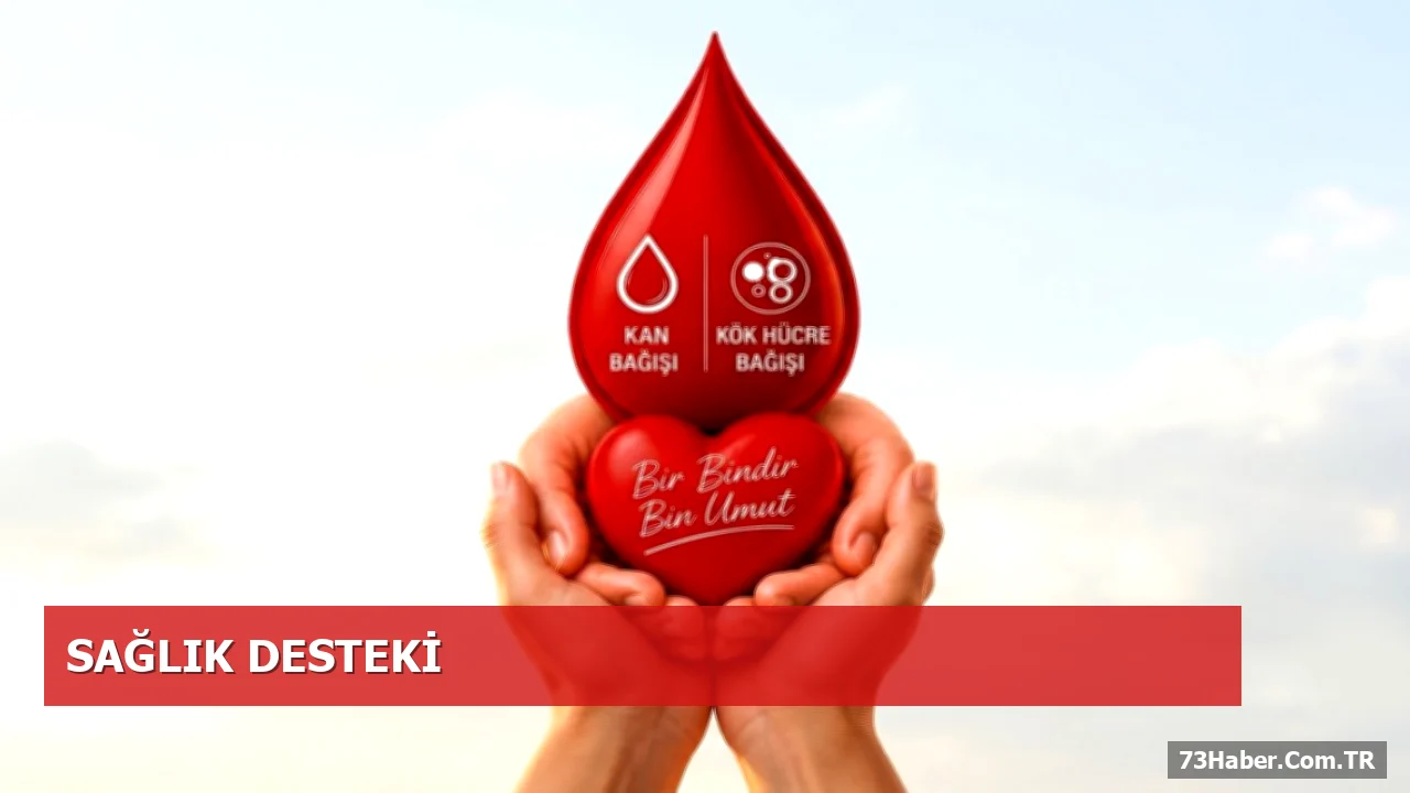 Uludere'de Kan ve Kök Hücre Bağışı Kampanyası Başlıyor