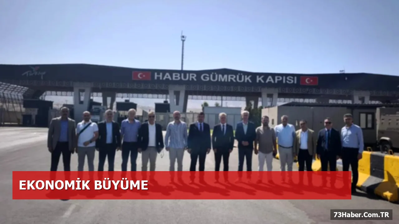 Şırnak’ta Habur Zirvesi: Dış Ticaret ve Tarımsal İhracatın Geleceği