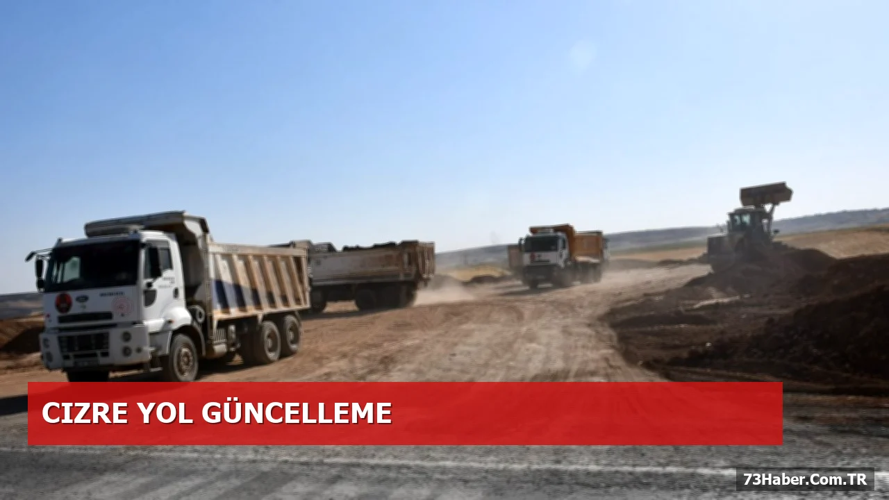 Cizre‑Silopi Yolunda 17 km Tamamlandı, Çalışmalar Devam Ediyor