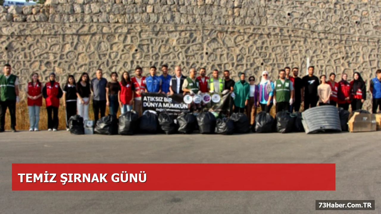Şırnak’ta Dünya Temizlik Günü’nde Yarım Saatte 1 Ton Çöp Toplandı