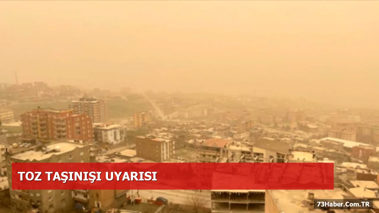 Şırnak’ta Toz Taşınımı Artıyor: Hava Kalitesi Düşecek