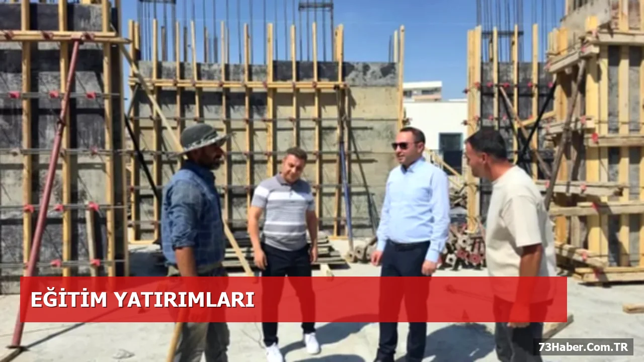 Silopi’de Yeni Okullar İnşa Ediliyor: 2027’ye Kadar Tamamlanacak 4 Proje