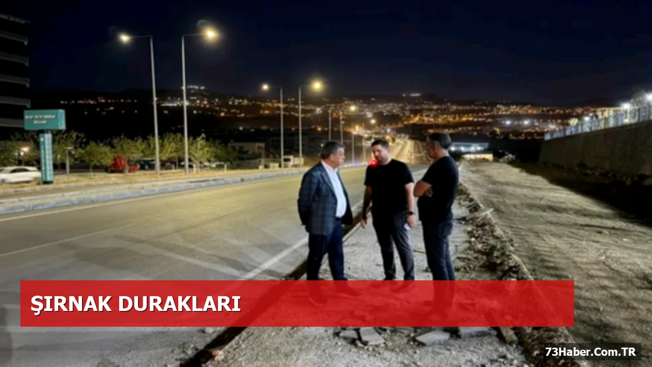 Şırnak’ta Yeni Otobüs Durakları İçin Saha İncelemesi Yapıldı