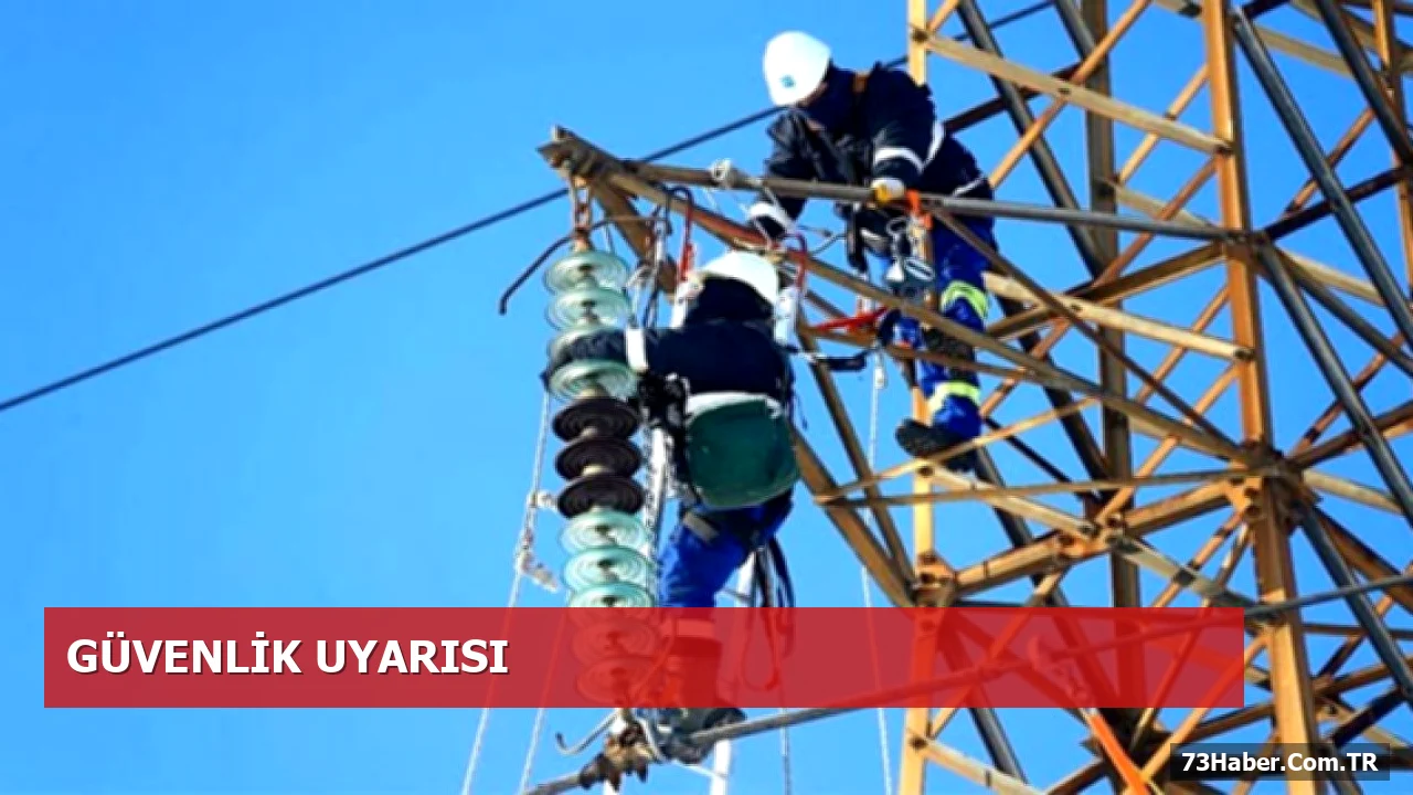 TEİAŞ'tan Şırnak'ta 154.000 Volt Gerilim Uyarısı