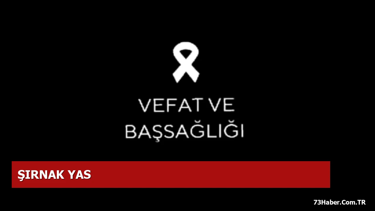 Şırnak’ta Miran Mert Miroğlu’nun vefatı