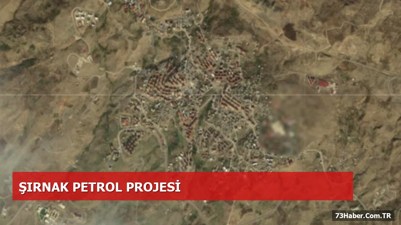 Şırnak’ta Petrol ve Doğal Gaz Arama İçin Acele Kamulaştırma Kararı