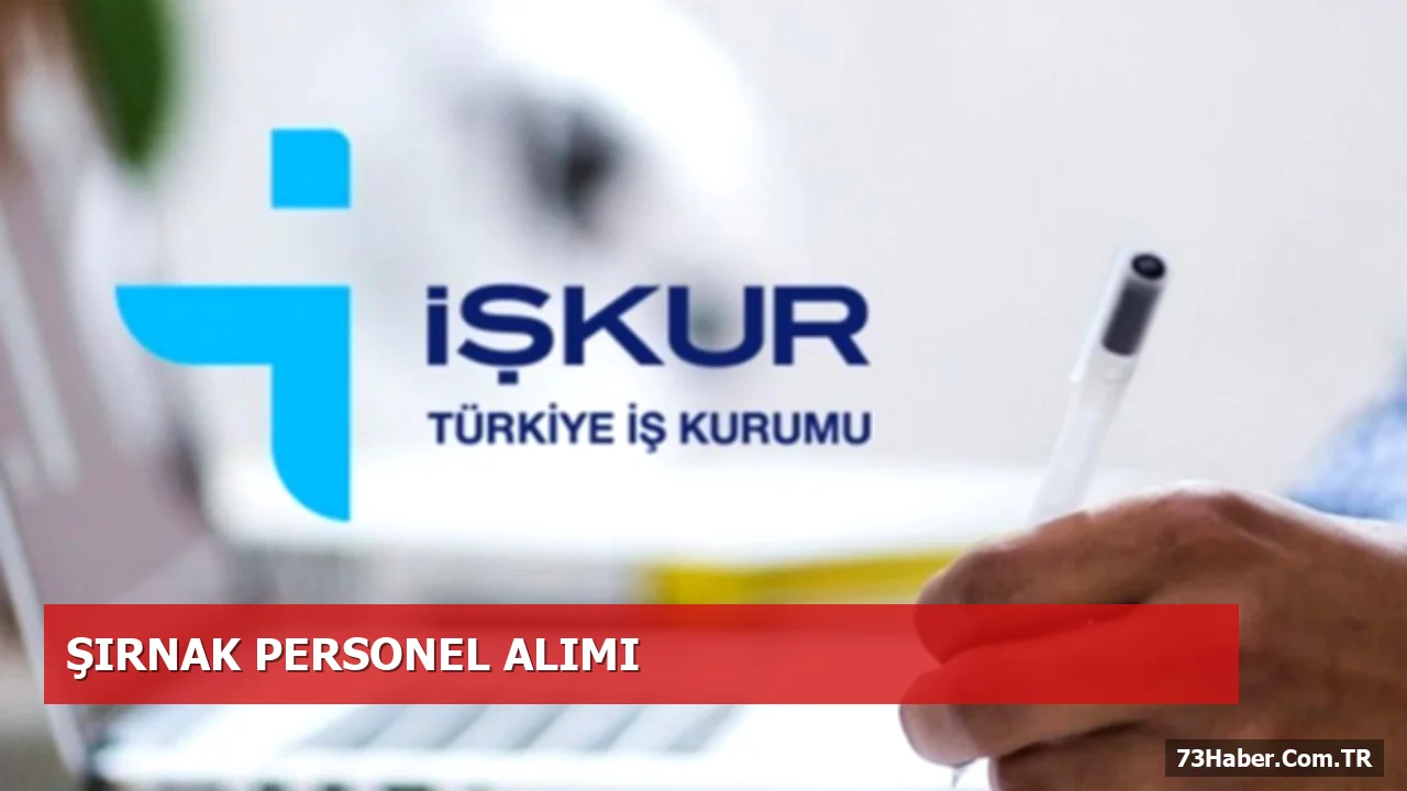 İŞKUR'un Şırnak Personel Alımı: 35 Kontenjan Noter Kurasıyla Açıklandı