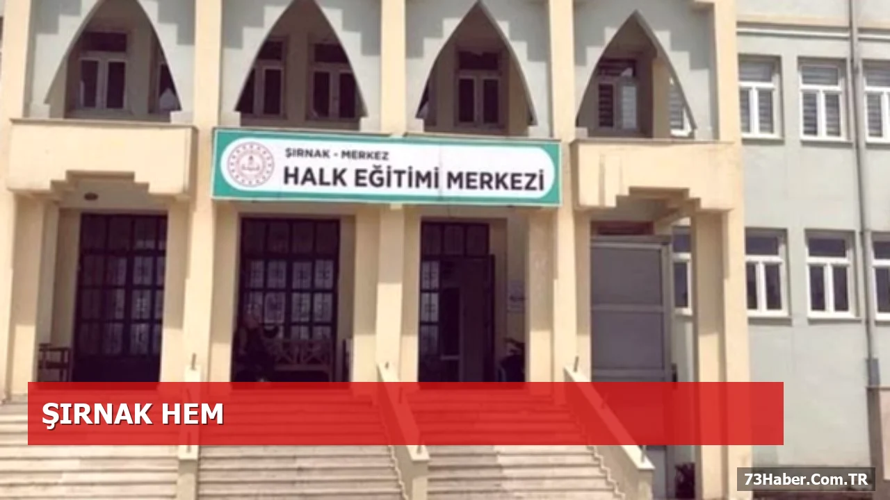 Şırnak HEM'de Ücretli Usta Öğretici Başvuruları İçin Kesin Sıralama Listesi Açıklandı